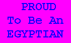 Proud To Be An Egyptian