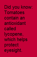 Tomatoes contain Lycopene antioxidant